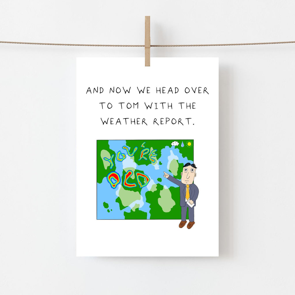 Weather Forecast: You're Old Birthday Card