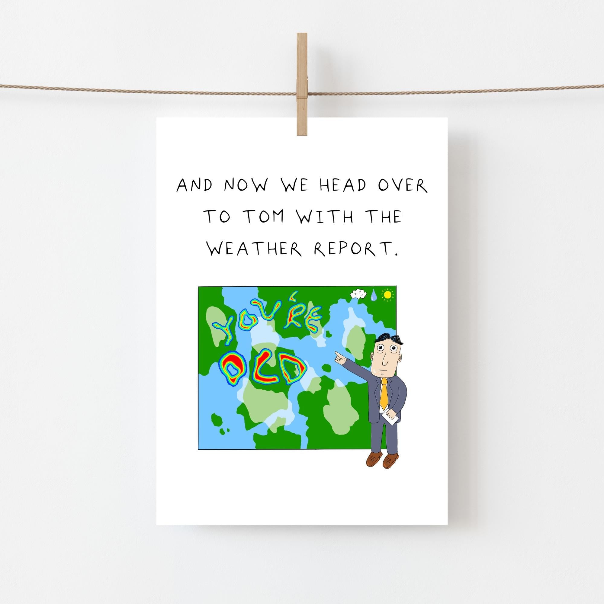 Weather Forecast: You're Old Birthday Card